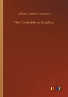 The Constable de Bourbon 1530850401 Book Cover