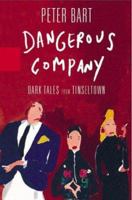 Dangerous Company: Dark Tales From Tinseltown 1401351905 Book Cover