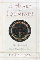 The Heart and the Fountain: An Anthology of Jewish Mystical Experiences 0195139798 Book Cover