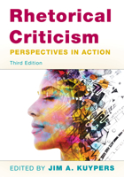 Rhetorical Criticism: Perspectives in Action 1442252723 Book Cover