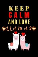 Keep Calm And Love Llamas: A Nice Gift Idea For Llama Lovers Funny Gifts Journal Lined Notebook 1651112290 Book Cover