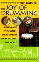 The Joy of Drumming: Drums & Percussion Instruments from Around the World 9074597319 Book Cover