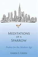 Meditations of a Sparrow: Psalms for the Modern Age 1940645530 Book Cover