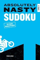 Absolutely Nasty Sudoku: Even Nastier - Level 1 1454962259 Book Cover
