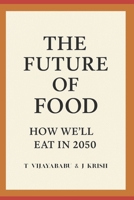 The Future of Food: How We’ll Eat in 2050 B0FH6988KT Book Cover