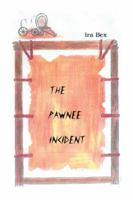 The Pawnee Incident 1490784586 Book Cover