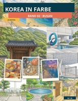 Korea in Farbe: Band 02: Busan – Hafen & Horizonte (German Edition) B0HG5DNQTM Book Cover