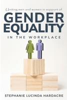 Mobilising Men and Women in Support of Workplace Gender Equality: Does Leader Gender Matter? B0CR1SV95K Book Cover