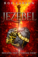 Jezebel: Defeating Your #1 Spiritual Enemy 0768407060 Book Cover