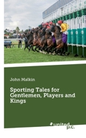 Sporting Tales for Gentlemen, Players and Kings 3710348889 Book Cover