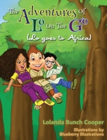 The Adventures of Lo on The Go 0999516809 Book Cover