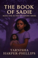 The Book Of Sadie: Book One In The Ancestors Series 196121329X Book Cover