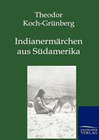 Indianermarchen Aus Sudamerika 1497480620 Book Cover