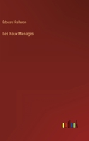 Les Faux Ménages: Comédie En Quatre Actes En Vers 1143317173 Book Cover