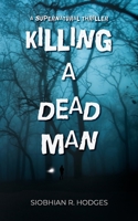Killing a Dead Man 1078439192 Book Cover