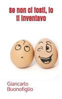 Se Non CI Fosti, IO Ti Inventavo B0DK6NMY8L Book Cover