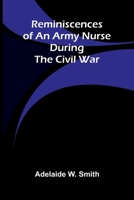 Reminiscences of an army nurse during the Civil War 9369057714 Book Cover