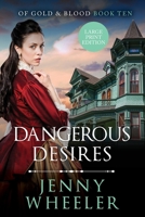 Dangerous Desires Large Print Edition #10 Of Gold & Blood 1991172591 Book Cover