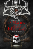 La Nación de las bestias: Luna de hueso (3) (Spanish Edition) 6075578005 Book Cover