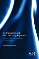 Posthumanism and Deconstructing Arguments 1032179171 Book Cover