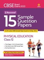 CBSE Board Exam 2023 I-Succeed 15 Sample Question Papers Physical Education Class 12th 9327195809 Book Cover