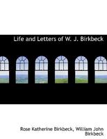 Life and Letters of W. J. Birkbeck 1022035185 Book Cover