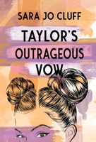Taylor's Outrageous Vow 1955060037 Book Cover