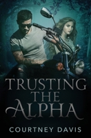 Trusting the Alpha 1631124080 Book Cover
