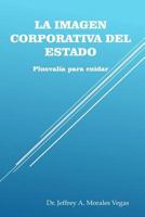 La Imagen Corporativa del Estado: Plusval�a Para Cuidar 197911868X Book Cover