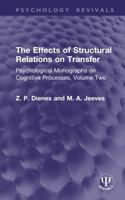 The Effects of Structural Relations on Transfer: Psychological Monographs on Cognitive Processes, Volume Two (Psychology Revivals) 104134998X Book Cover