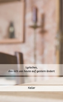 Lyrisches, das sich von heute auf gestern ändert B0BMZ9WJYH Book Cover