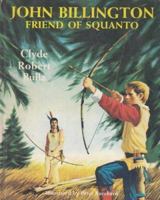 John Billington: Friend of Squanto 0690462530 Book Cover