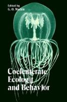 Coelenterate Ecology and Behavior 0306309912 Book Cover