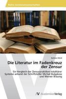 Die Literatur Im Fadenkreuz Der Zensur 3639471512 Book Cover