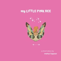 My Little Pink Bee: Pink Bee B0C87PWWS9 Book Cover