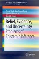Belief, Evidence, and Uncertainty: Problems of Epistemic Inference 3319277707 Book Cover