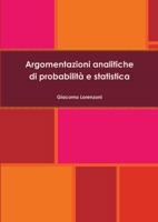 Argomentazioni Analitiche Di Probabilità E Statistica 1471099954 Book Cover