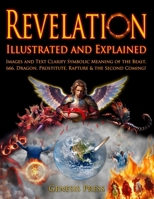 Revelation Illustrated and Explained B0FLWNG9K8 Book Cover