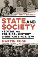 State and Society: A Social and Political History of Britain, 1870-1992 (History of Britain) 0340507101 Book Cover