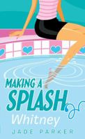 Making a Splash: Whitney 0545045428 Book Cover