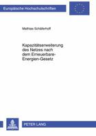Kapazitaetserweiterung Des Netzes Nach Dem Erneuerbare-Energien-Gesetz 3631636482 Book Cover