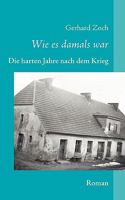 Wie es damals war: Die harten Jahre nach dem Krieg 3833416599 Book Cover