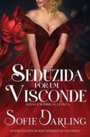 Seduzida por um Visconde (Sedas E Sombras) 1648399282 Book Cover