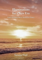 Illuminations for a New Era: Understanding These Turbulent Times (Matthew Book, 3) 0971787530 Book Cover