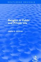 Religion In Public And Private Life 1138791083 Book Cover