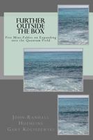 Further Outside the Box: Five Mini-Fables on Expanding Into the Quantum Field 1979205612 Book Cover