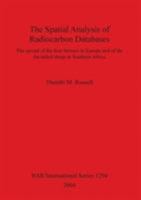 The Spatial Analysis of Radiocarbon Databases: The Spread of the First Farmers in Europe and of the Fat-tailed Sheep in Southern Africa (British Archaeological Reports International Series) 1841716448 Book Cover