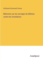 M?moires sur les ouvrages de d?fense contre les inondations 3382205823 Book Cover