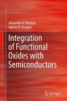 Integration of Functional Oxides with Semiconductors 1461493196 Book Cover