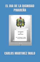 EL DIA DE LA DIGNIDAD PINAREÑA B093KGLT3X Book Cover